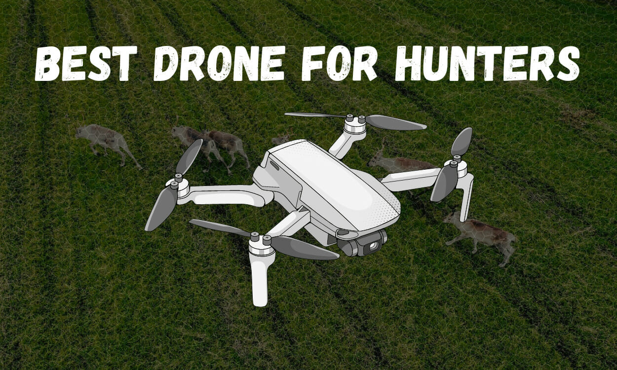 Best Drone For Hunters